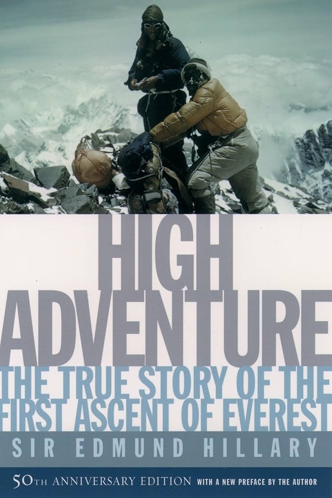 High Adventure: The True Story of the First Ascent of Everest by Edmund Hillary